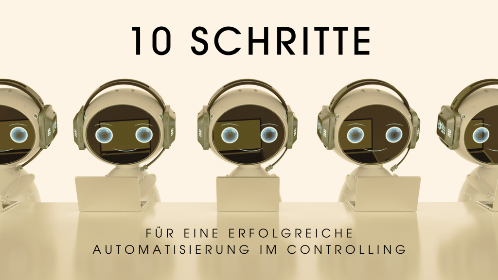 Automatisierung im Controlling: Erfolgsfaktor oder Stolperstein für Unternehmen?
